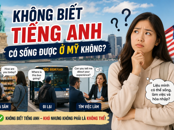 Không biết tiếng Anh có sống được ở Mỹ không?