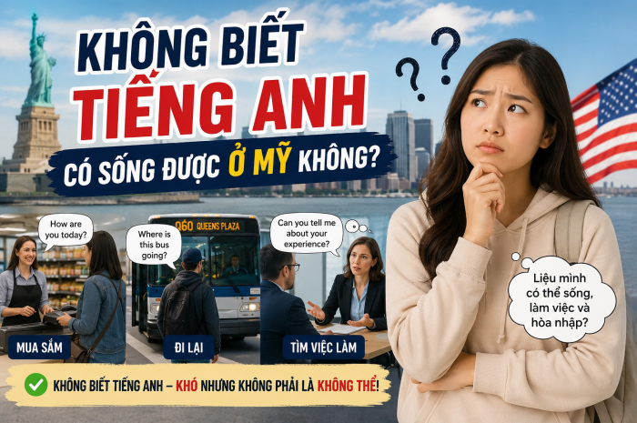 Không biết tiếng Anh có sống được ở Mỹ không?